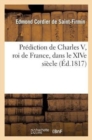 Image for Pr?diction de Charles V, Roi de France, Dans Le Xive Si?cle