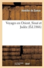 Image for Voyages En Orient. Sinai Et Judee