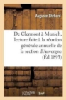Image for de Clermont ? Munich, Lecture ? La R?union G?n?rale Annuelle de la Section d&#39;Auvergne Du Club Alpin