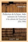 Image for Prefecture de la Seine. Aide-Memoire de l&#39;Infirmier A La Colonie de Vaucluse Seine-Et-Oise