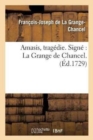 Image for Amasis, Tragedie. Signe La Grange de Chancel.