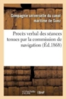 Image for Proces Verbal Des Seances Tenues Par La Commission de Navigation