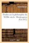 Image for ?tudes Sur La Philosophie Du Xviiie Si?cle. Montesquieu