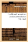 Image for Les Grands Inventeurs Anciens Et Modernes