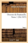 Image for Oeuvres de Fontenelle. Tome 1