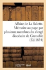 Image for Affaire de la Salette. Memoire Au Pape Par Plusieurs Membres Du Clerge Diocesain de Grenoble