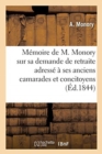Image for Memoire Sur Les Causes de Sa Demande de Retraite Adresse A Ses Anciens Camarades Et Concitoyens
