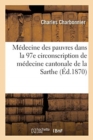 Image for La Medecine Des Pauvres Dans La 97e Circonscription de Medecine Cantonale de la Sarthe