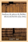 Image for Analyses de Pieces de Theatre. Huguenots