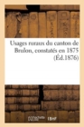 Image for Usages Ruraux Du Canton de Brulon Constates En 1875