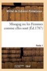Image for Misogug Ou Les Femmes Comme Elles Sont. Partie 1