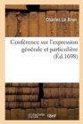 Image for Conference Sur l&#39;Expression Generale Et Particuliere