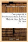 Image for Panegyrique de la Bienheureuse Rose de Sainte Marie de Lima Du Perou