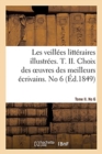 Image for Les Veillees Litteraires Illustrees. T. II: Choix de Romans, Nouvelles, Poesies. No 1 : Pieces de Theatre Des Meilleurs Ecrivains, Anciens Et Modernes. Numero 6