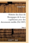 Image for Histoire Des Ducs de Bourgogne de la Race Capetienne