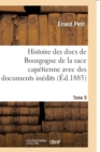 Image for Histoire Des Ducs de Bourgogne de la Race Cap?tienne