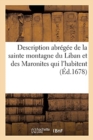 Image for Description Abregee de la Sainte Montagne Du Liban Et Des Maronites Qui l&#39;Habitent