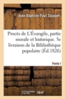 Image for Proc?s de l&#39;?vangile, Partie Morale Et Historique. 5e Livraison de la Biblioth?que Populaire
