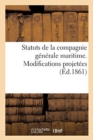 Image for Statuts de la Compagnie Generale Maritime. Modifications Projetees