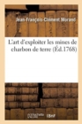 Image for L&#39;Art d&#39;Exploiter Les Mines de Charbon de Terre