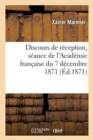 Image for Discours de R?ception de M. X. Marmier, R?ponse de M. Cuvillier-Fleury
