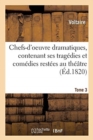 Image for Chefs-d&#39;Oeuvre Dramatiques Contenant Ses Trag?dies Et Com?dies Rest?es Au Th??tre