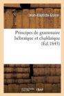 Image for Principes de Grammaire H?bra?que Et Chalda?que