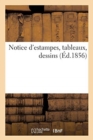 Image for Notice d&#39;Estampes, Tableaux, Dessins