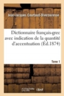 Image for Dictionnaire Fran?ais-Grec Avec Indication de la Quantit? d&#39;Accentuation