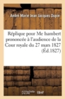 Image for R?plique Pour Me Isambert, Prononc?e ? l&#39;Audience de la Cour Royale Du 27 Mars 1827