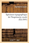 Image for Specimen Typographique de l&#39;Imprimerie Royale
