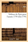 Image for Tableau de Paris Pour l&#39;Annee 1759 d&#39;Apres Les Antiquites, l&#39;Histoire, La Description de Cette Ville