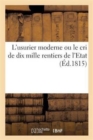 Image for L&#39;Usurier Moderne Ou Le Cri de Dix Mille Rentiers de l&#39;Etat
