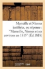 Image for Marseille Et Nismes Justifi?es, Ou R?ponse: &#39;Marseille, Nismes Et Ses Environs En 1815&#39;