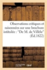 Image for Observations Critiques Et Raisonn?es Sur Une Brochure Intitul?e: &#39;de M. de Vill?le&#39;