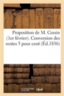 Image for Proposition de M. Gouin (1er Fevrier). Conversion Des Rentes 5 Pour Cent
