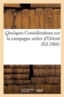 Image for Quelques Considerations Sur La Campagne Active d&#39;Orient (Avril-Septembre 1854)