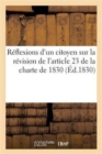 Image for Reflexions d&#39;Un Citoyen Sur La Revision de l&#39;Article 23 de la Charte de 1830