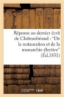 Image for R?ponse Au Dernier ?crit de M. de Ch?teaubriand: &#39;de La Restauration Et de la Monarchie ?lective&#39;