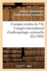 Image for Comptes Rendus Du Vie Congres International d&#39;Anthropologie Criminelle
