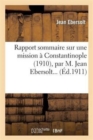 Image for Rapport Sommaire Sur Une Mission A Constantinople (1910), Par M. Jean Ebersolt...
