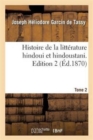 Image for Histoire de la Litt?rature Hindoui Et Hindoustani. Edition 2, Tome 2