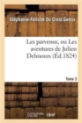 Image for Les Parvenus, Ou Les Aventures de Julien Delmours. Tome 3