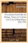 Image for a la Maison d&#39;Arret Dite Du Refuge. Nancy, Le 4 Nivose l&#39;An 2e de la Republique Le Maire de Nancy