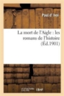 Image for La Mort de l&#39;Aigle: Les Romans de l&#39;Histoire