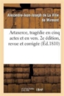 Image for Artaxerce, Trag?die En Cinq Actes Et En Vers. 2e ?dition, Revue Et Corrig?e