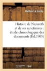 Image for Histoire de Nazareth Et de Ses Sanctuaires: ?tude Chronologique Des Documents