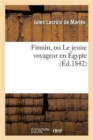 Image for Firmin, Ou Le Jeune Voyageur En Egypte