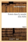 Image for Entr?e Dans Le Monde. Tome 3