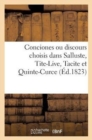 Image for Conciones Ou Discours Choisis Dans Salluste, Tite-Live, Tacite Et Quinte-Curce (Ed.1823)
